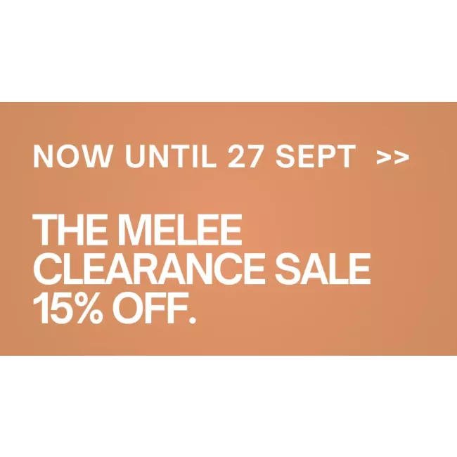 The Melee Clearance Sale